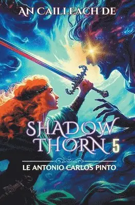 Antonio Carlos Pinto - An Cailleach de Shadowthorn, Häftad. Tillgänglighet: Lägg i varukorg