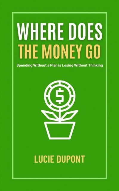 Lucie Dupont - Where does the Money go, E-bok. Tillgänglighet: Lägg i varukorg