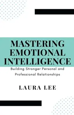 Laura Lee - Mastering Emotional Intelligence, Häftad. Tillgänglighet: Lägg i varukorg
