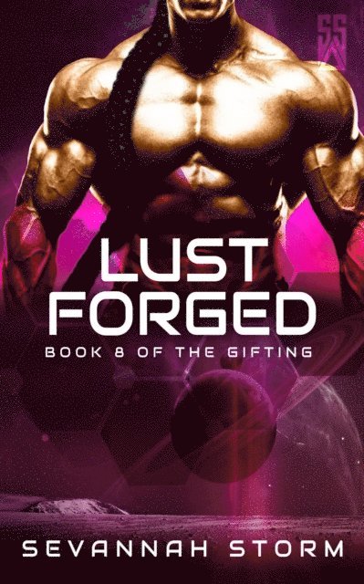 Sevannah Storm - Lust Forged, E-bok