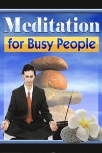 Meditation for Busy People