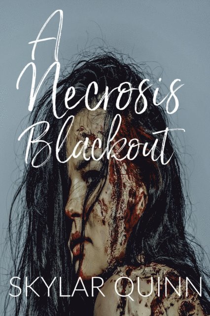 Skylar Quinn - Necrosis Blackout, E-bok