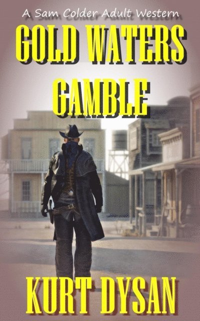 Kurt Dysan - Gold Waters Gamble, E-bok