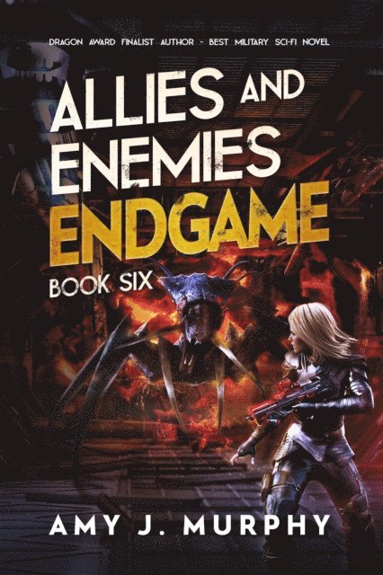 Amy J. Murphy - Allies and Enemies: Endgame, Book 6, E-bok