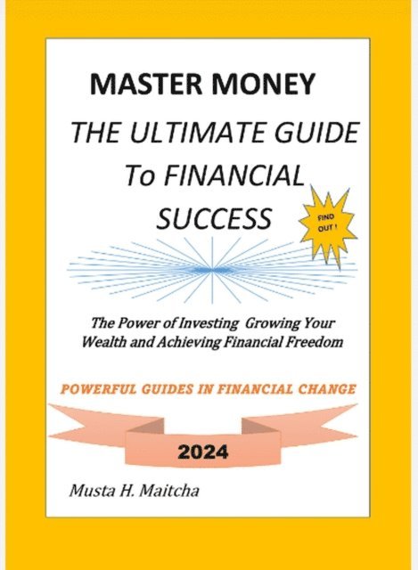 Moustapha Hassan - Master Money The Ultimate Guide to Financial Success, E-bok