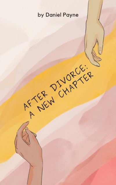 Daniel Payne - After Divorce: A New Chapter, E-bok