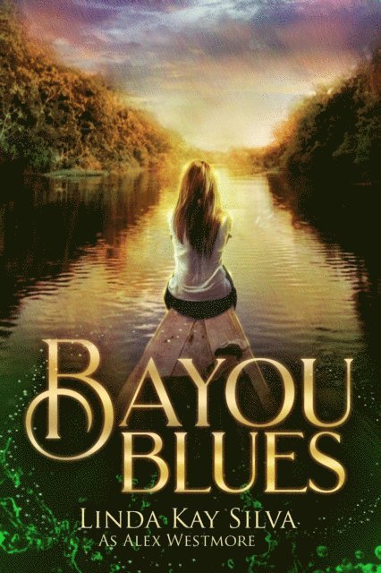 Alex Westmore, Linda Kay Silva - Bayou Blues, E-bok