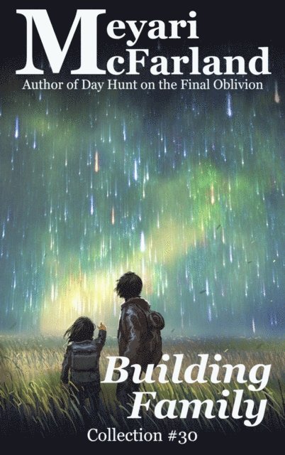 Meyari McFarland - Building Family, E-bok