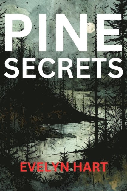 Evelyn Hart - Pine Secrets, E-bok