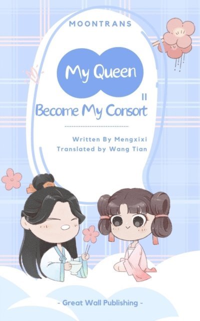 Meng Xixi - My Queen, Become My Consort, E-bok
