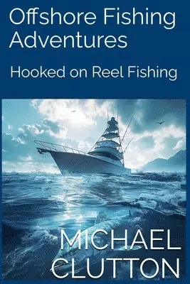 Michael P Clutton - How To Tackle Offshore Saltwater Fishing, Häftad. Tillgänglighet: Lägg i varukorg