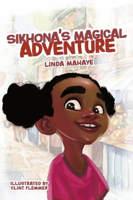 Linda Mahaye - Sikhona's Magical Adventure, E-bok. Tillgänglighet: Lägg i varukorg