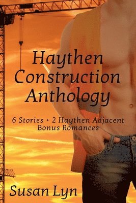 Susan Lyn - Haythen Construction Anthology, 6 Stories Plus 2 Bonus Haythen Adjacent Romances, Häftad. Tillgänglighet: Lägg i varukorg