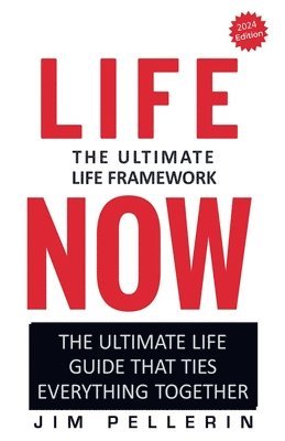 Jim Pellerin - Life Now - The Ultimate Life Framework, Häftad. Tillgänglighet: Lägg i varukorg