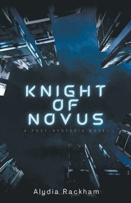 Alydia Rackham - Knight of Novus, Häftad