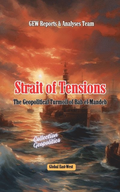 GEW Reports & Analyses Team. - Strait of Tensions, E-bok