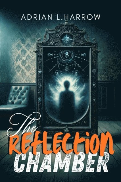 Adrian L. Harrow - Reflection Chamber, E-bok