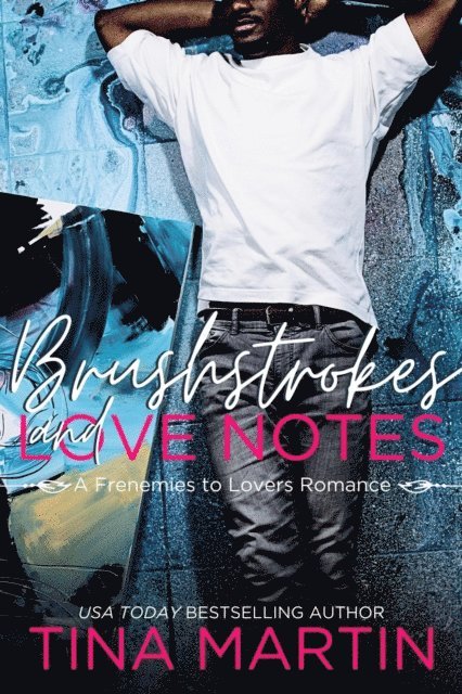 Tina Martin - Brushstrokes and Love Notes, E-bok