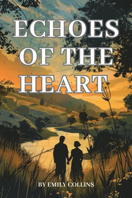 Emily Collins - Echoes of the Heart, E-bok