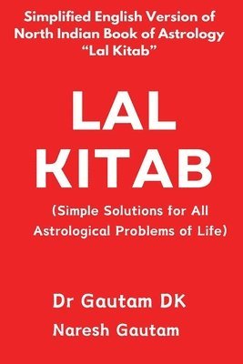 Gautam Dk, Naresh Gautam - Lal Kitab (Simple Solutions for All Astrological Problems of Life), Häftad