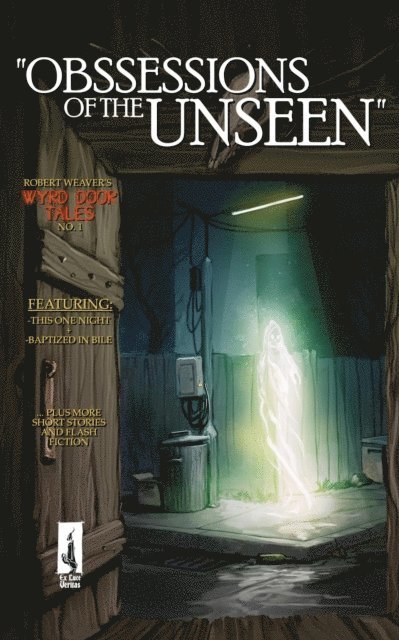 Robert Weaver - Obsessions of the Unseen, E-bok