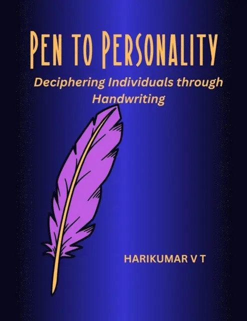 HARIKUMAR V T - Pen to Personality: Deciphering Individuals through Handwriting, E-bok. Tillgänglighet: Lägg i varukorg