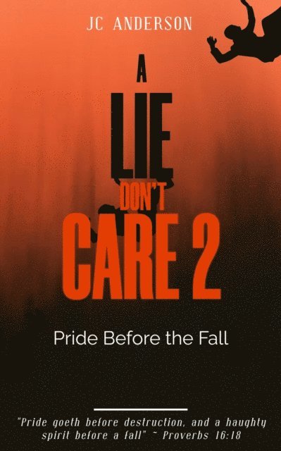 JC Anderson - Lie Don't Care 2: Pride Before the Fall, E-bok