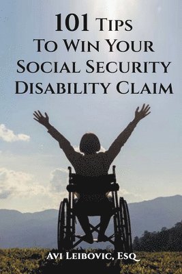 Avi Leibovic - 101 Tips to Win Your Social Security Disability Claim, Häftad. Tillgänglighet: Lägg i varukorg