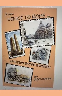 Sabra Hunter - From Venice to Rome With Two Stops Between, Häftad. Tillgänglighet: Lägg i varukorg
