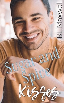 Bl Maxwell - Sugar and Spice Kisses, Häftad