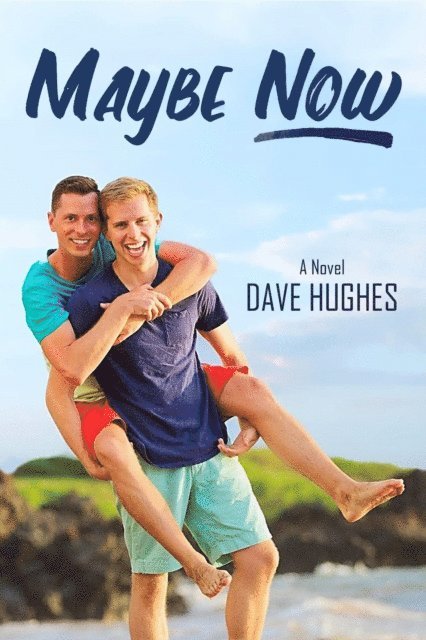 Dave Hughes - Maybe Now, E-bok
