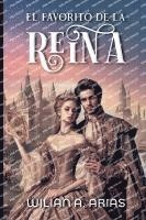 Wilian Arias - Favorito de la Reina, Häftad. Tillgänglighet: Lägg i varukorg