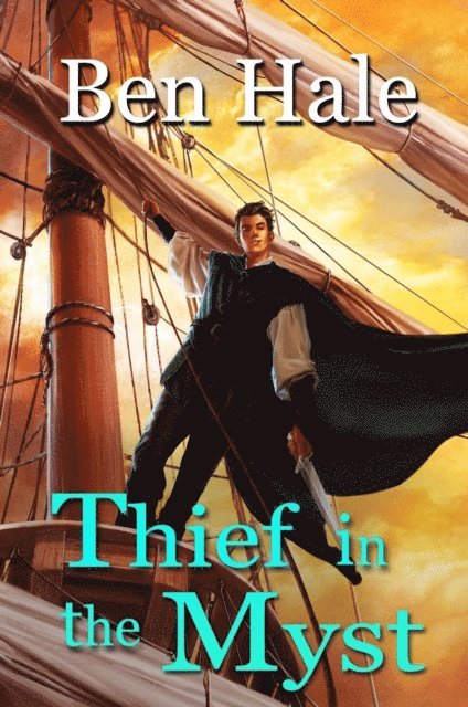 Ben Hale - Thief in the Myst, E-bok