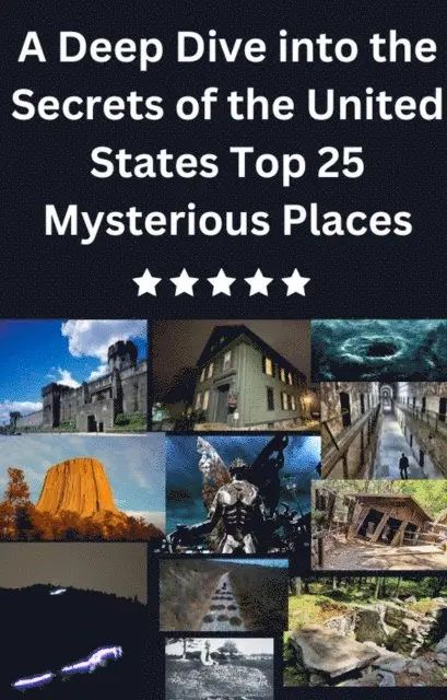 mohammed farhan, Isabella Stephen - Deep Dive into the Secrets of the United States Top 25 Mysterious Places, E-bok. Tillgänglighet: Lägg i varukorg