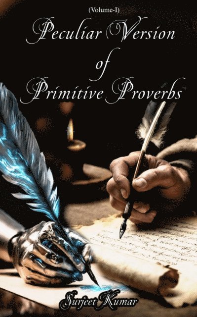 Surjeet Kumar - Peculiar Version of Primitive Proverbs, E-bok