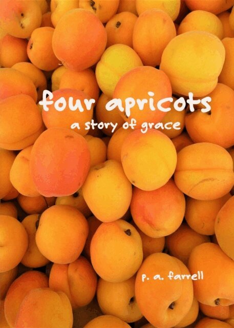 P. A. Farrell - Four Apricots, E-bok