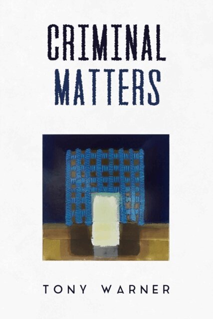Tony Warner - Criminal Matters, E-bok