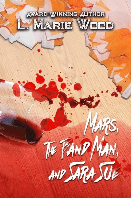L .Marie Wood - Mars, The Band Man and Sara Sue, E-bok