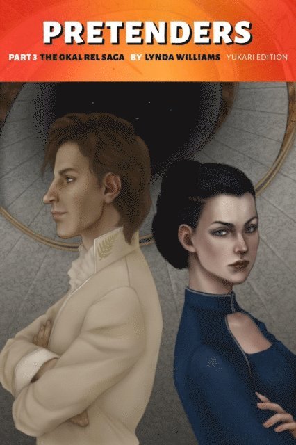 Lynda Williams - Pretenders: Part 3 of the Okal Rel Saga (Yukari Edition), E-bok