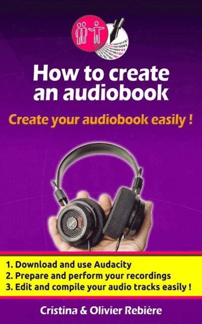 Cristina Rebiere, Olivier Rebiere - How to Create an Audio Book, E-bok. Tillgänglighet: Lägg i varukorg