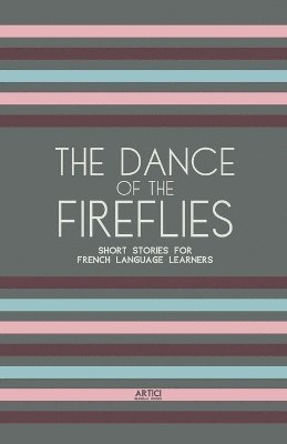 Artici Bilingual Books - Dance of the Fireflies, Häftad