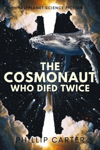 Phillip Carter - Cosmonaut Who Died Twice, E-bok