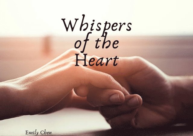 Emily Chen - Whispers of the Heart, E-bok