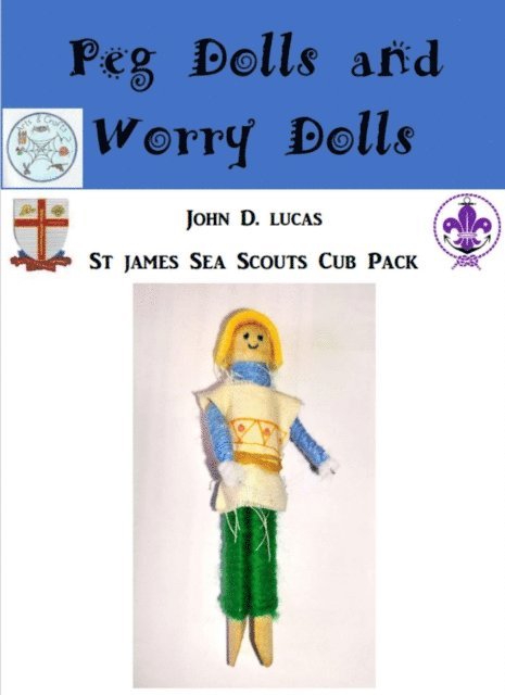 John D Lucas - Peg Dolls and Worry Dolls, E-bok. Tillgänglighet: Lägg i varukorg