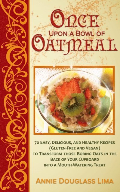 Annie Douglass Lima - Once Upon a Bowl of Oatmeal, E-bok