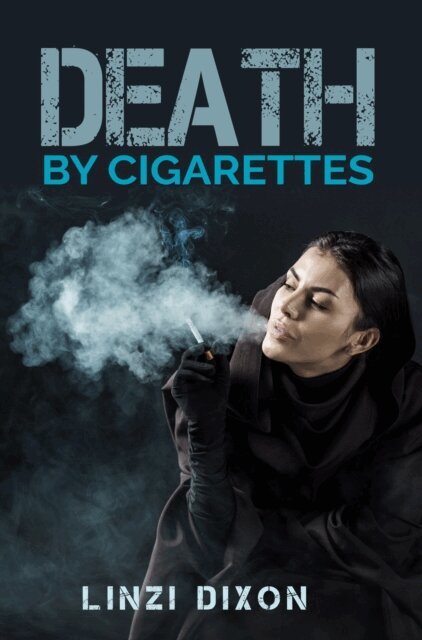 Linzi Dixon - Death by Cigarettes: The Smoking Fetish Collection, E-bok. Tillgänglighet: Lägg i varukorg