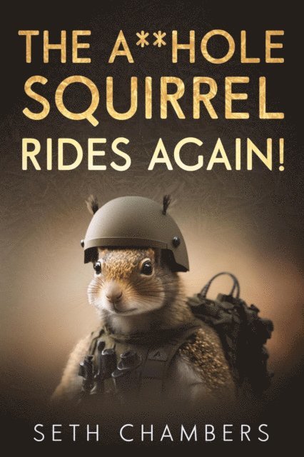 Seth Chambers - Asshole Squirrel Rides Again, E-bok
