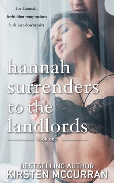 Kirsten McCurran - Hannah Surrenders to the Landlords: Book One, E-bok