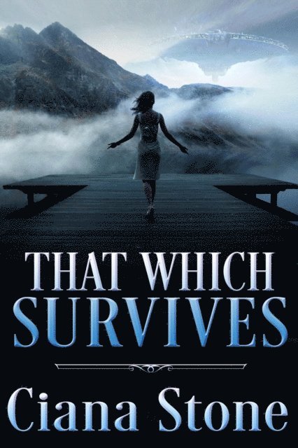 Ciana Stone - That Which Survives, E-bok
