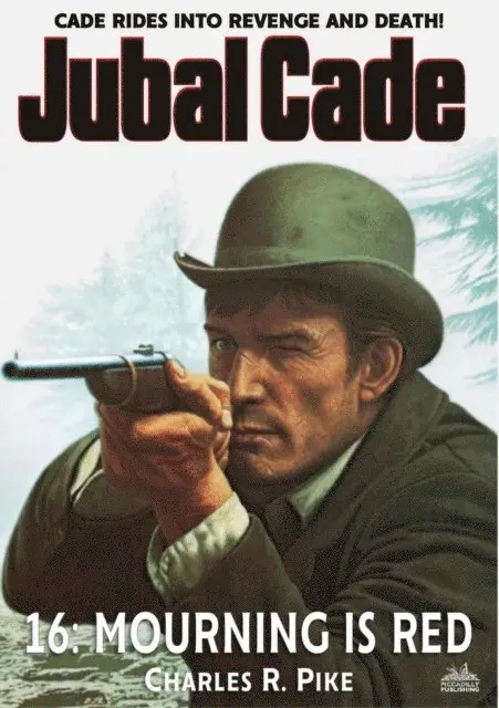 Charles R. Pike - Mourning Is Red (A Jubal Cade Western #16), E-bok. Tillgänglighet: Lägg i varukorg